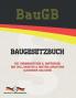 BauGB - Baugesetzbuch: Mit Nebengesetzen & Einführung des Volljuristen und Bestsellerautors Alexander Goldwein (Aktuelle Gesetze 2021)