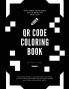 QR Code Coloring Book: Squares and No Other Shapes