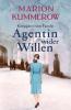 Agentin wider Willen: 4 (Kriegsjahre Einer Familie)