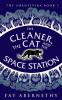 The Cleaner the Cat and the Space Station