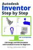 Autodesk Inventor | Step by Step