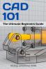 CAD 101