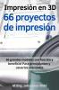 Impresi��n en 3D | 66 proyectos de impresi��n