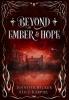 Beyond Ember And Hope