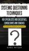 Systemic Questioning Techniques for Specialists and Executives Consultants and Coaches: The importance of questions in the profession