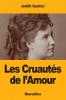 Les Cruautés de l'Amour
