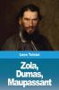 Zola Dumas Maupassant