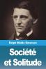 Société Et Solitude (Les 12 Essais En Édition Intégrale) - Édition Bilingue Français /Anglais Annotée: Society And Solitude (French Edition)
