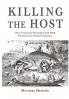 KILLING THE HOST