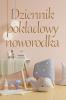 Dziennik Pokladowy Noworodka: 120-Dniowa Tabela Śledzenia Rekordów Jedzenia, Snu I Kupowania Dziecka, Niemowlęcia I Karmienia Piersią (Polish Edition)