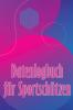 Datenlogbuch Für Sportschützen: Aufzeichnung Aufbewahren Datum, Zeit, Ort, Feuerwaffe, Zielfernrohr Typ, Munition, Entfernung, Pulver, Primer, ... Für Schießen Liebhaber (German Edition)