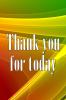 Thank You For Today