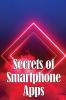 Secrets of Smartphone Apps