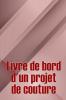 Livre de bord d'un projet de couture