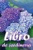 Libro De Jardinería: Jardinera Diaria De Interior Y Exterior Para Principiantes Y Ávidos Jardineros, Plantación De Flores, Frutas Y Verduras (Spanish Edition)