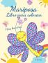 Libro para colorear de mariposas para ninos: Adorables páginas para colorear con mariposas imágenes grandes únicas y de alta calidad para niñas niños preescolar y jardín de infancia de 4 a 8 años