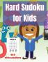 Hard Sudoku For Kids: 60 HARD Sudoku Puzzles for Smart Kids 9x9 With Solutions