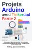 Projets Arduino avec Tinkercad | Partie 2