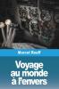Voyage Au Monde À L'Envers (French Edition)