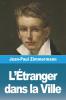 L'Étranger Dans La Ville (French Edition)