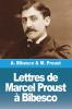 Lettres De Marcel Proust À Bibesco (French Edition)