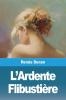 L'Ardente Flibustière (French Edition)