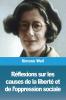 Réflexions Sur Les Causes De La Liberté Et De L’Oppression Sociale