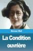 La Condition Ouvrière [Texte Intégral Annoté, Revu Et Corrigé] (French Edition)