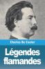 Légendes Flamandes (French Edition)