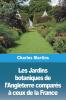 Les Jardins Botaniques De L'Angleterre Comparés À Ceux De La France (French Edition)