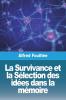 La Survivance Et La Sélection Des Idées Dans La Mémoire (French Edition)