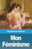Mon Féminisme (French Edition)
