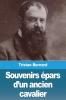 Souvenirs Épars D'Un Ancien Cavalier (French Edition)