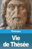 Vie De Thésée (French Edition)