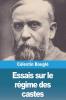 Essais Sur Le Régime Des Castes [Édition Intégrale Revue Et Mise À Jour] (French Edition)