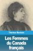Les Femmes Du Canada Français (French Edition)