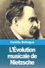 L'Évolution Musicale De Nietzsche (French Edition)