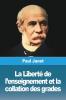 La Liberté De L'Enseignement Et La Collation Des Grades (French Edition)