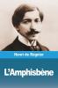 L’Amphisbène (French Edition)