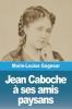 Jean Caboche À Ses Amis Paysans (French Edition)