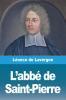L'Abbé De Saint-Pierre (French Edition)