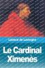 Le Cardinal Ximenès (French Edition)