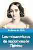Les Mésaventures De Mademoiselle Thérèse (French Edition)