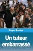 Un Tuteur Embarrassé (French Edition)