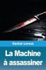 La Machine À Assassiner (French Edition)