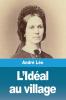 L'Idéal Au Village (French Edition)