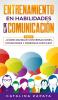 Entrenamiento en habilidades de la comunicación: 2 EN 1: ¿Cómo manejar conversaciones situaciones y personas difíciles?