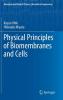 Physical Principles of Biomembranes and Cells