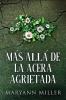 Más Allá De La Acera Agrietada: Una Colección De Relatos Cortos - En Español (Spanish Edition)