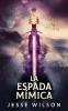 La Espada Mímica [The Mimic Sword]